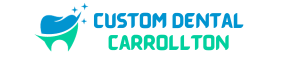 Custom Dental Carrollton