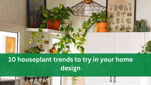 10 houseplant trends to try in your home design